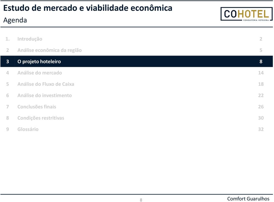 Análise do mercado 14 5 Análise do Fluxo de Caixa 18 6 Análise do