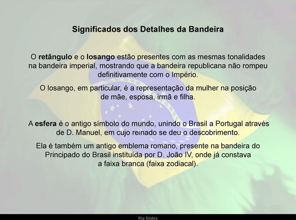 O losango, em particular, é a representação da mulher na posição de mãe, esposa, irmã e filha.