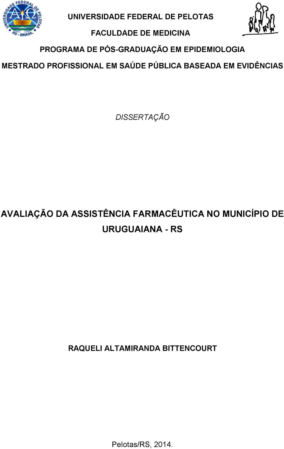 BASEADA EM EVIDÊNCIAS DISSERTAÇÃO AVALIAÇÃO DA ASSISTÊNCIA FARMACÊUTICA