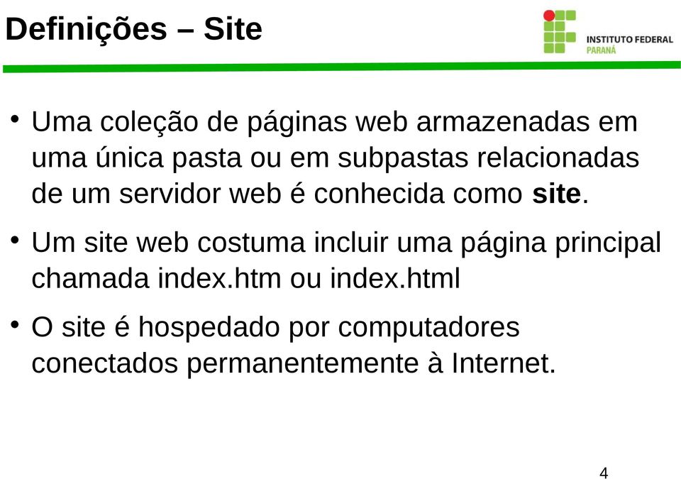 Um site web costuma incluir uma página principal chamada index.htm ou index.
