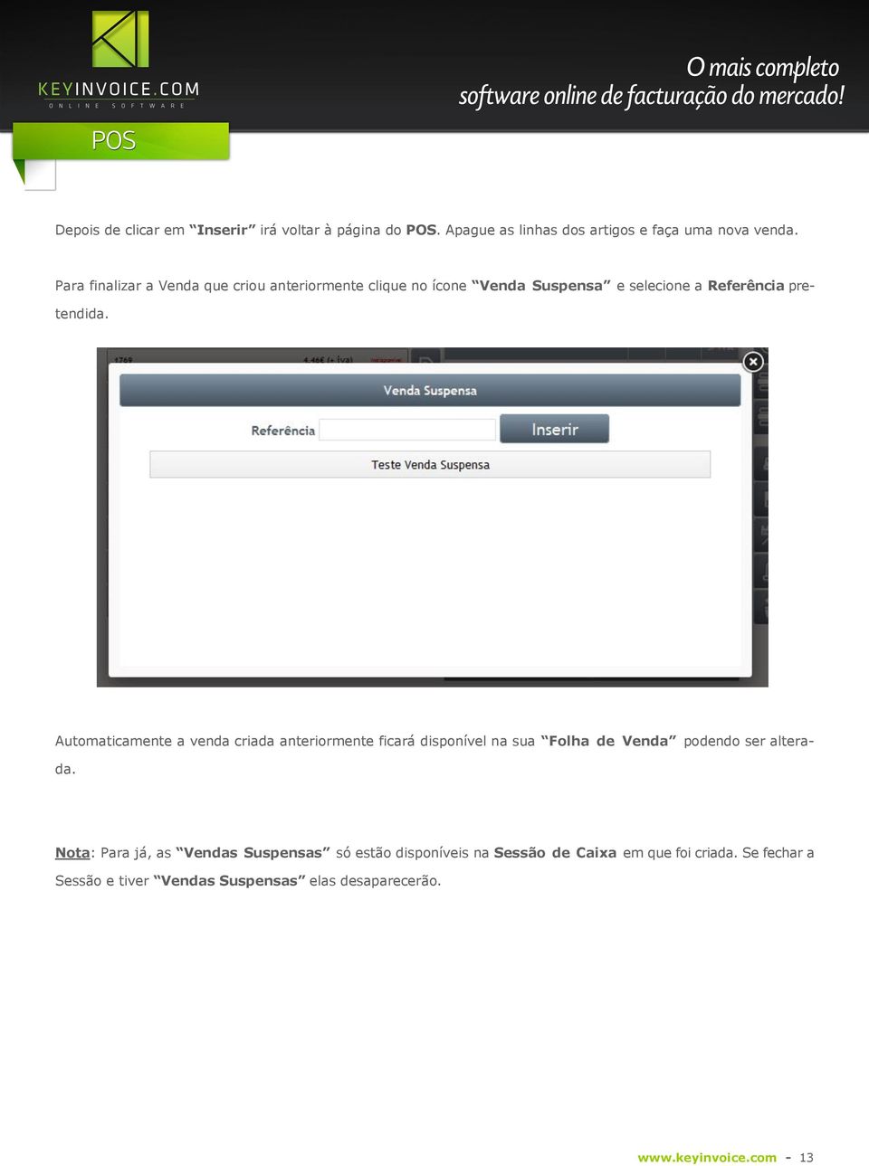 Automaticamente a venda criada anteriormente ficará disponível na sua Folha de Venda podendo ser alterada.