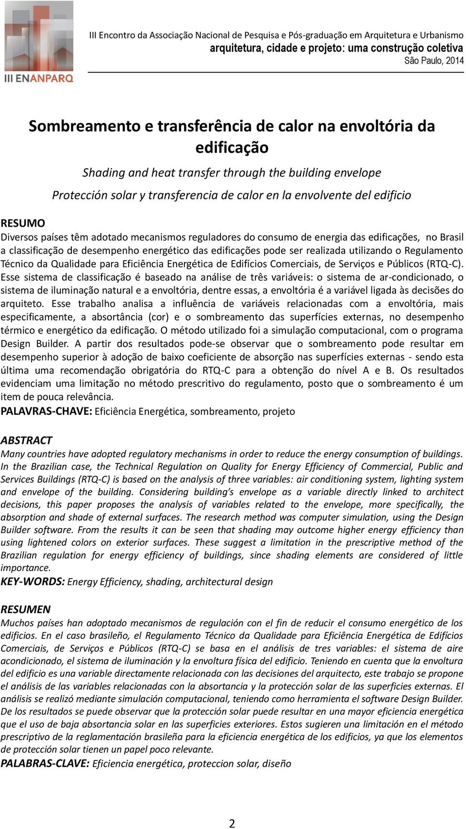 Regulamento Técnico da Qualidade para Eficiência Energética de Edifícios Comerciais, de Serviços e Públicos (RTQ-C).