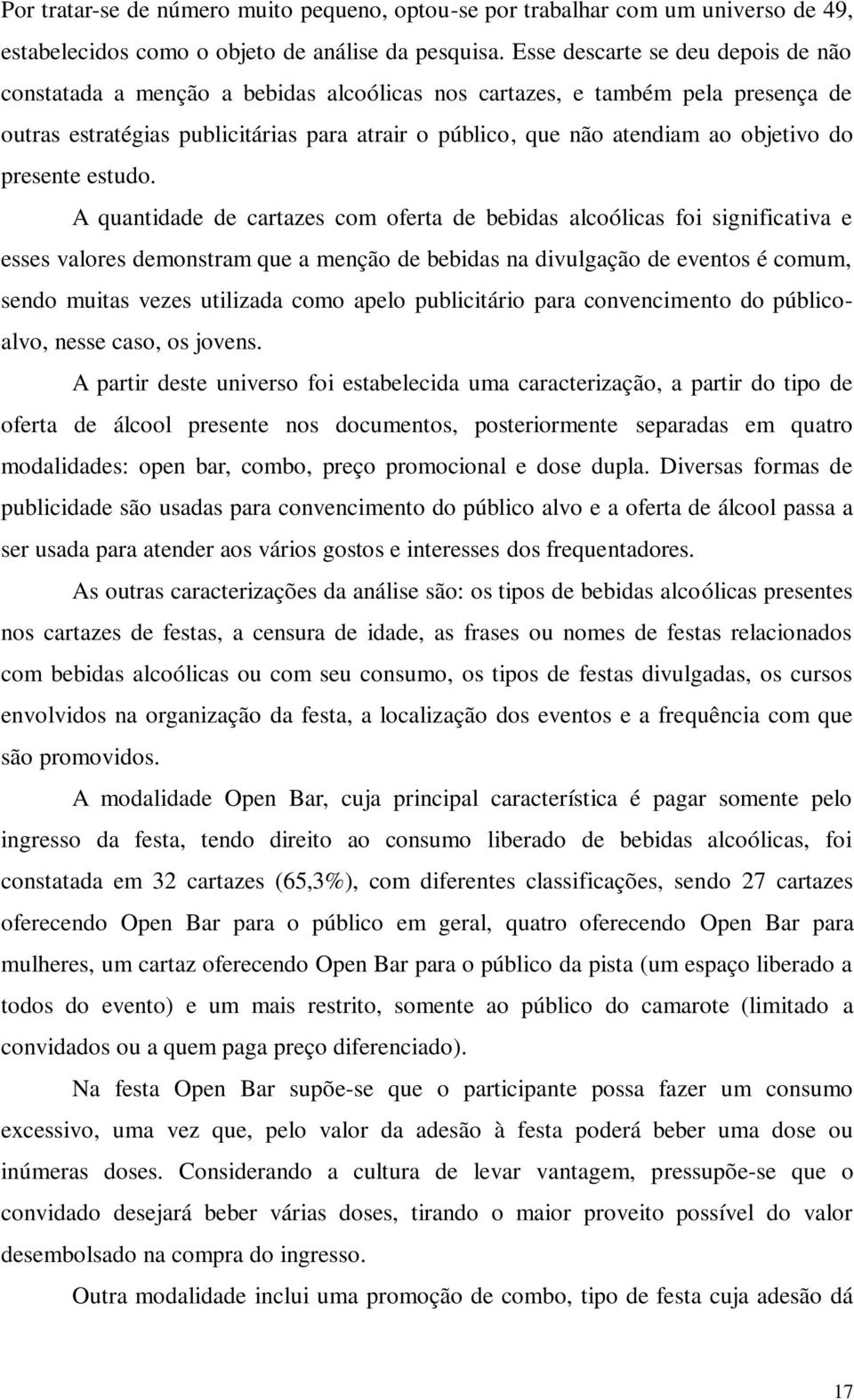 objetivo do presente estudo.