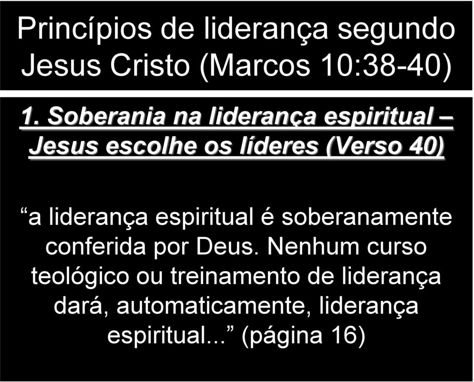 liderança espiritual é soberanamente conferida por Deus.