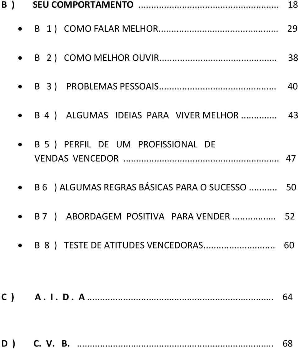 .. 43 B 5 ) PERFIL DE UM PROFISSIONAL DE VENDAS VENCEDOR.