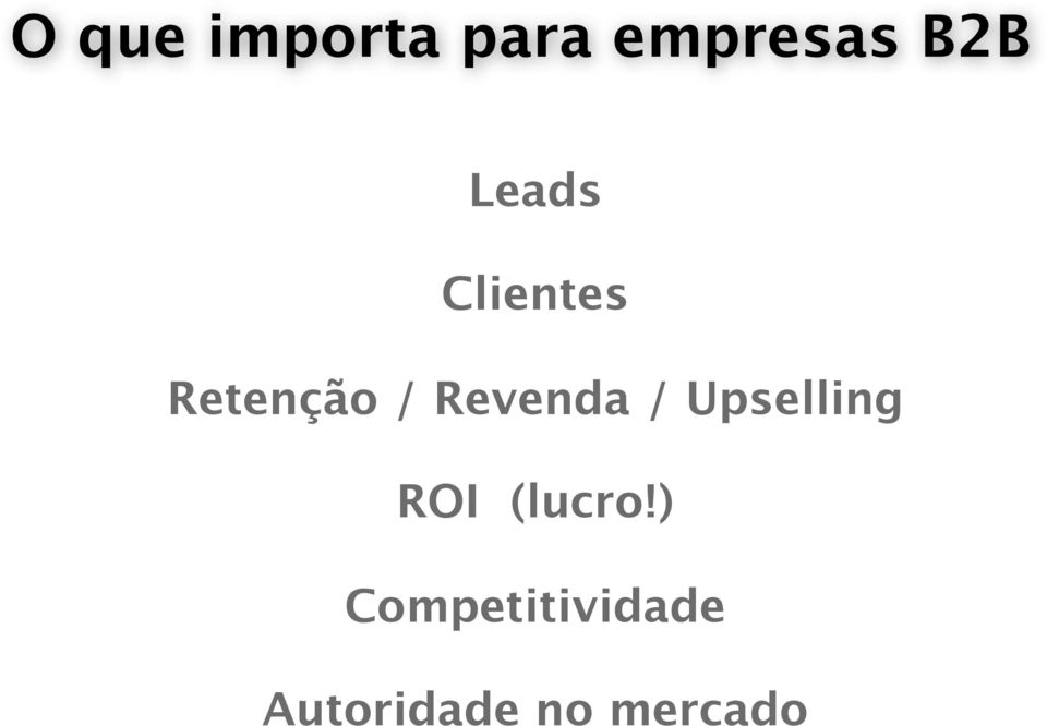 Revenda / Upselling ROI (lucro!