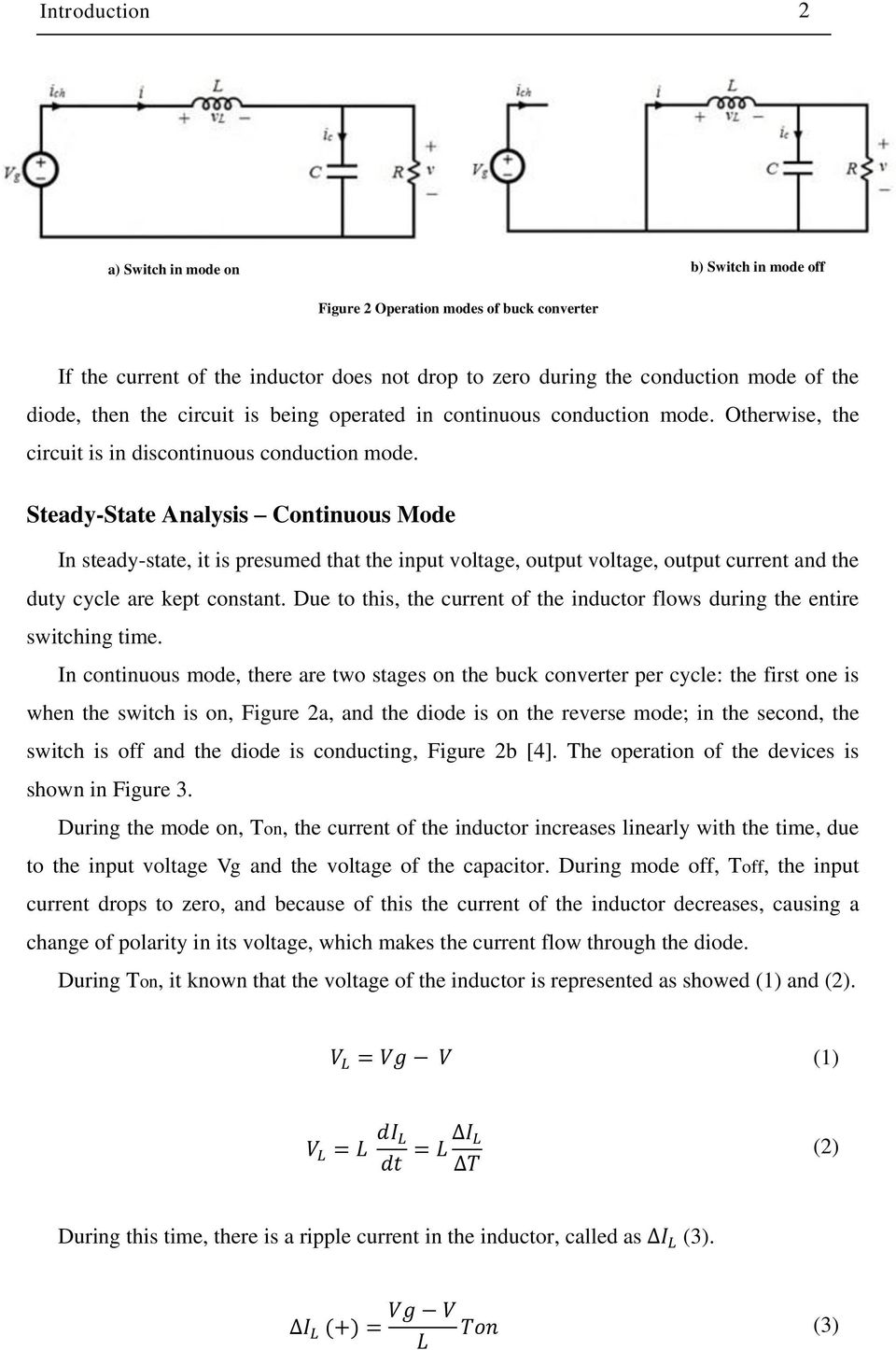 Steady-State Analysis Continuous Mode In steady-state, it is presumed that the input voltage, output voltage, output current and the duty cycle are kept constant.