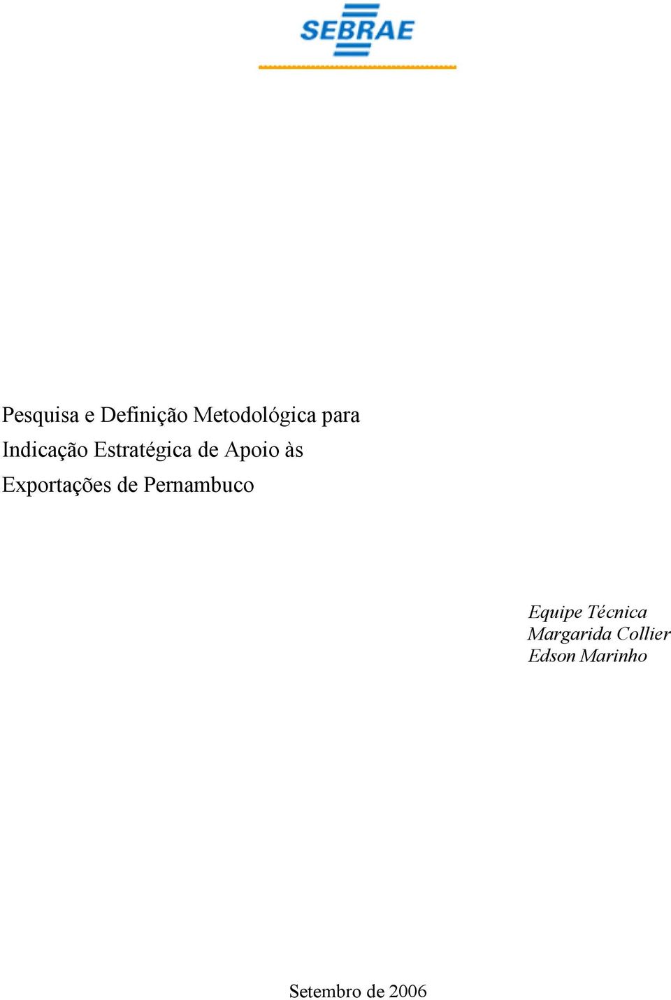 Exportações de Pernambuco Equipe Técnica