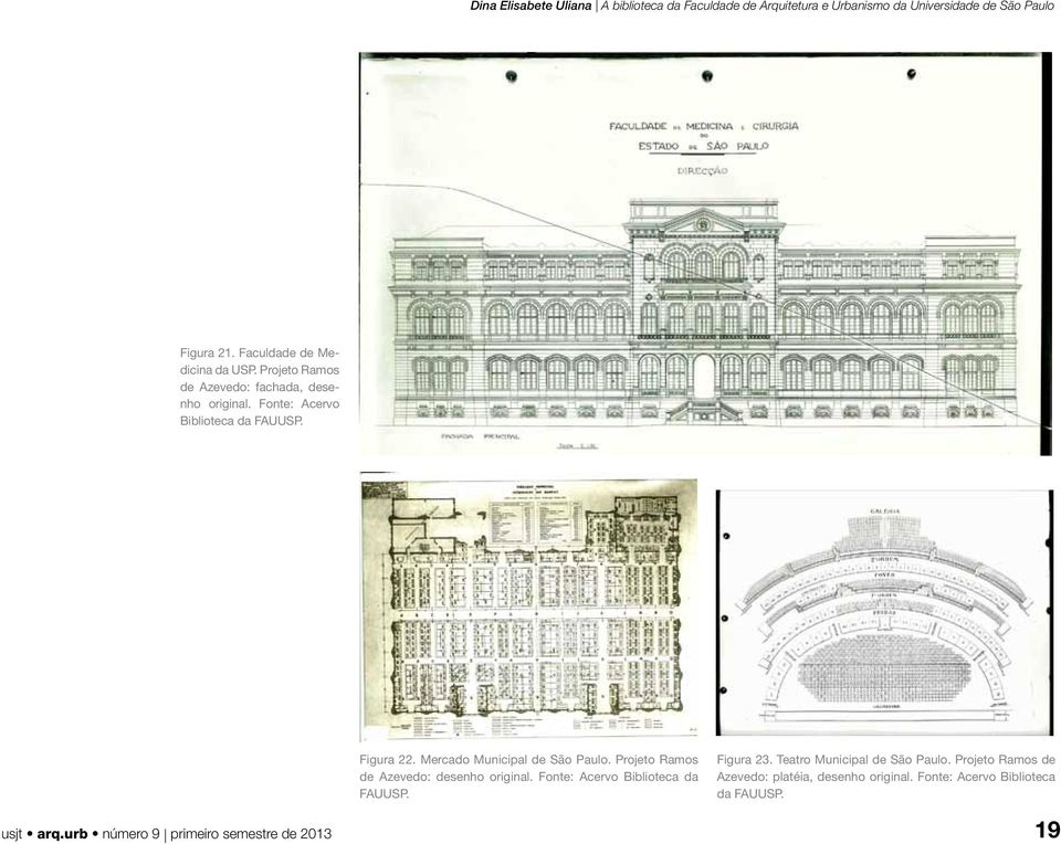 Projeto Ramos de Azevedo: desenho original. Fonte: Acervo Biblioteca da FAUUSP. Figura 23.