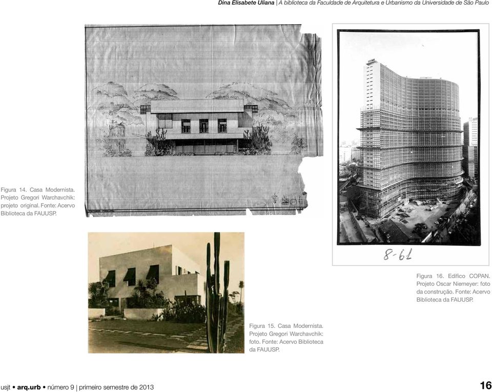 Projeto Oscar Niemeyer: foto da construção. Fonte: Acervo Biblioteca da FAUUSP.