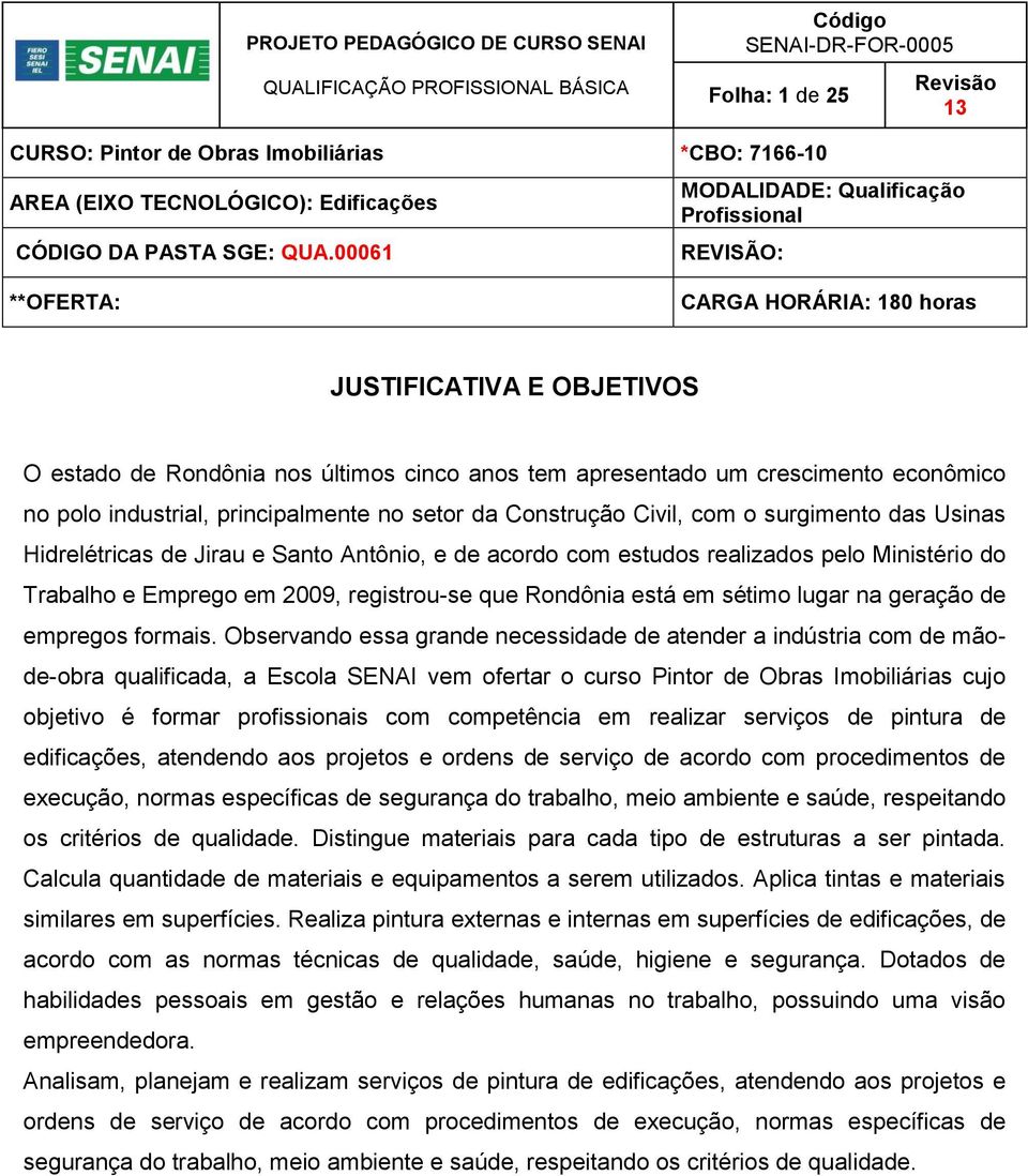 Rondônia está em sétimo lugar na geração de empregos formais.