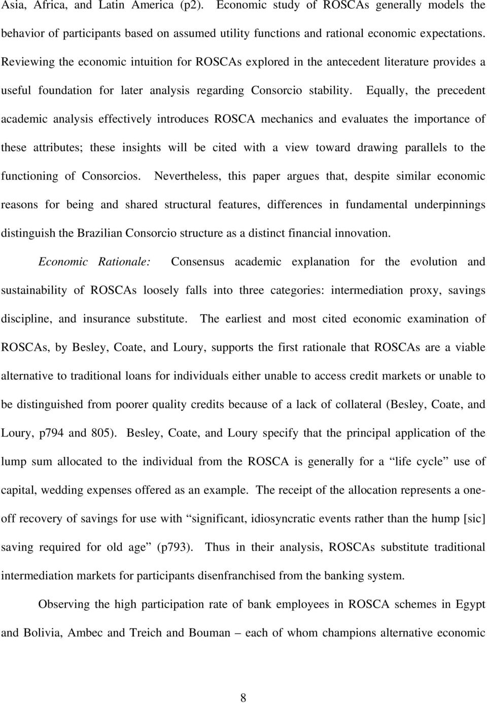 Equally, the precedent academic analysis effectively introduces ROSCA mechanics and evaluates the importance of these attributes; these insights will be cited with a view toward drawing parallels to