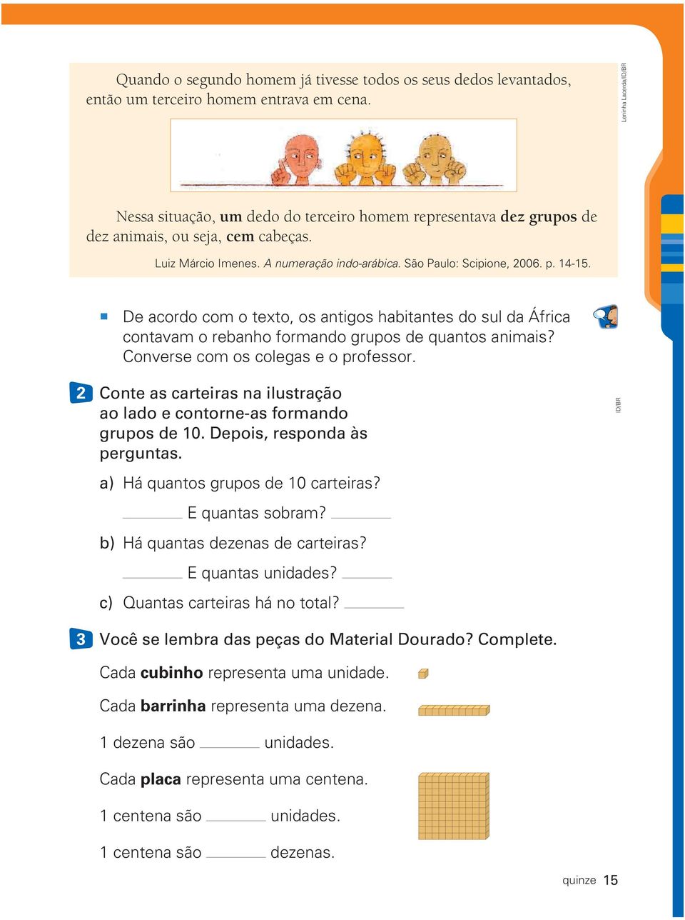 p. 14-15. De acordo com o texto, os antigos habitantes do sul da África contavam o rebanho formando grupos de quantos animais? Converse com os colegas e o professor.