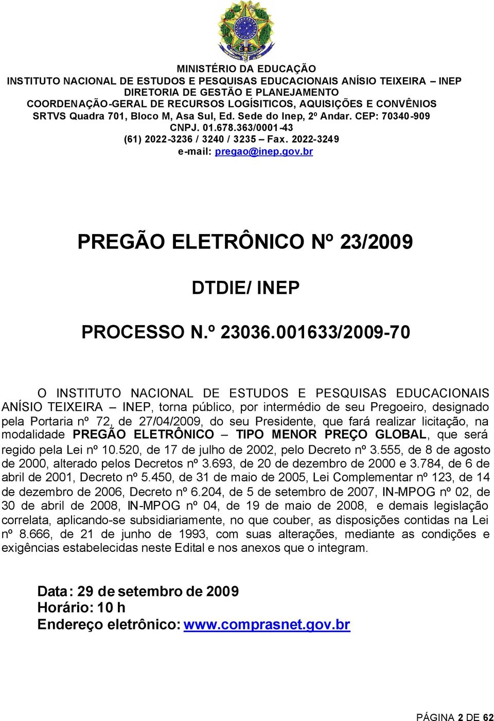 br PREGÃO ELETRÔNICO Nº 23/2009 DTDIE/ INEP PROCESSO N.º 23036.