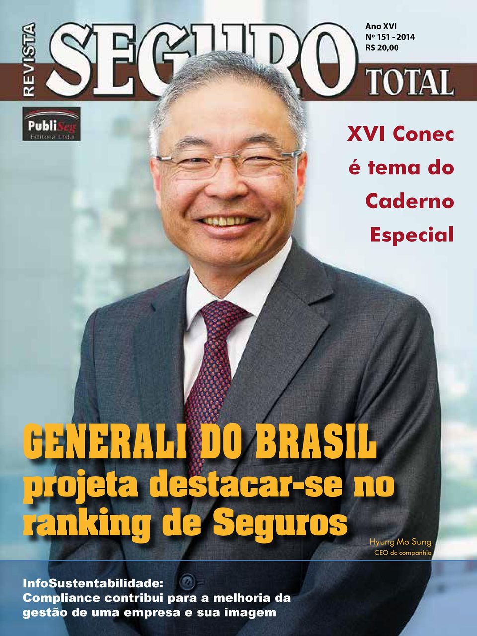 Seguros Hyung Mo Sung CEO da companhia InfoSustentabilidade: