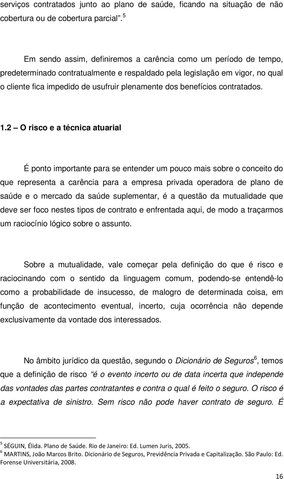 benefícios contratados. 1.