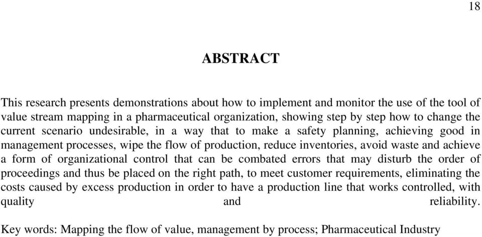 a form of organizational control that can be combated errors that may disturb the order of proceedings and thus be placed on the right path, to meet customer requirements, eliminating the costs