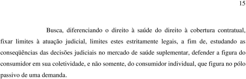 decisões judiciais no mercado de saúde suplementar, defender a figura do consumidor em sua