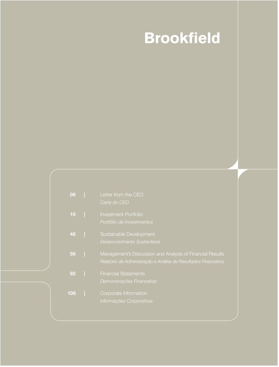 of Financial Results Relatório da Administração e Análise de Resultados Financeiros 92