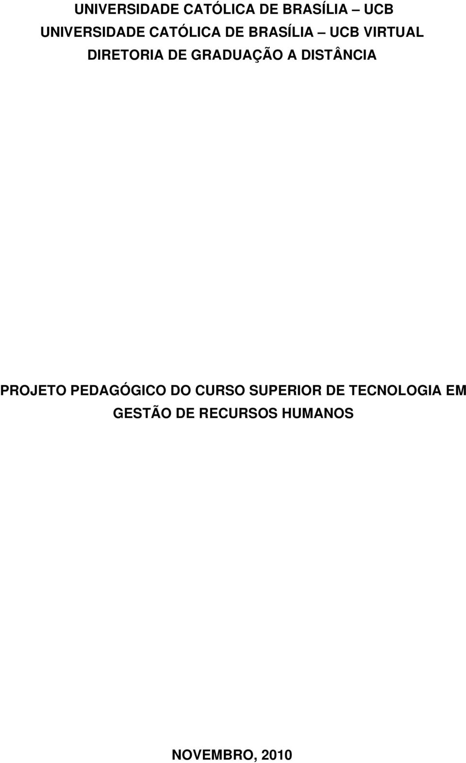 GRADUAÇÃO A DISTÂNCIA PROJETO PEDAGÓGICO DO CURSO