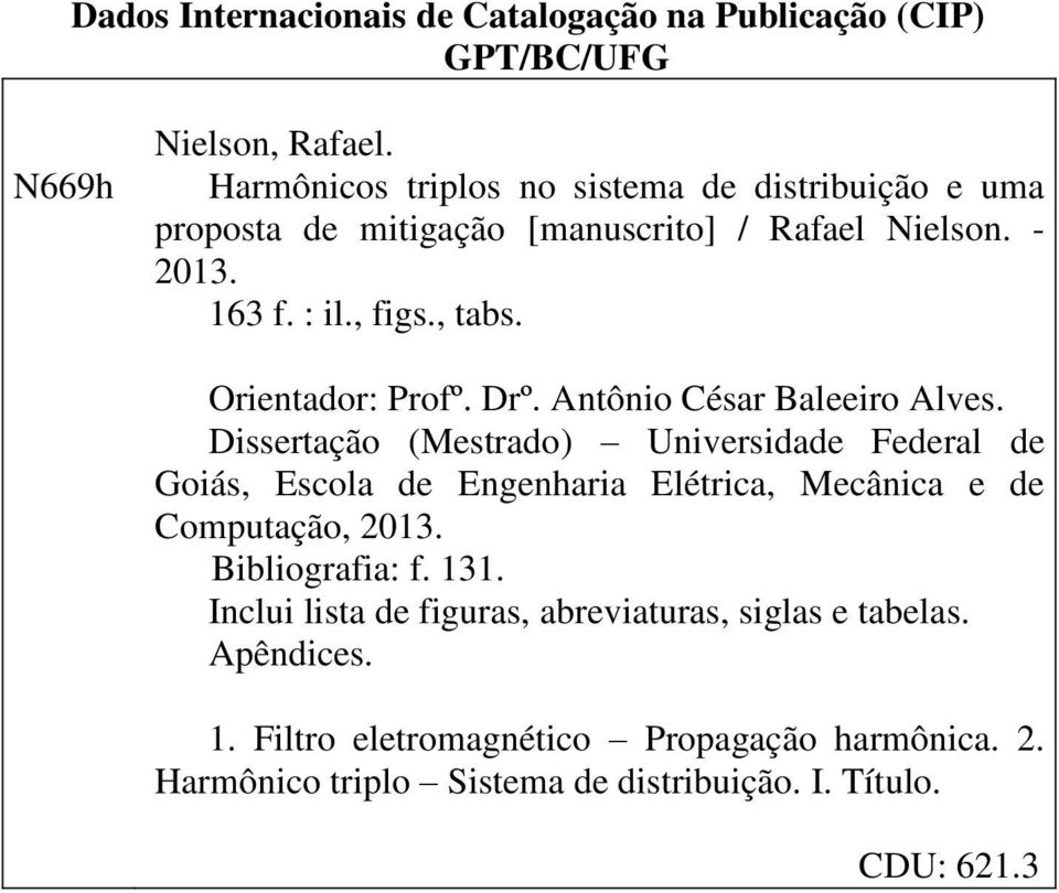 Orientador: Profº. Drº. Antônio César Baleeiro Alves.