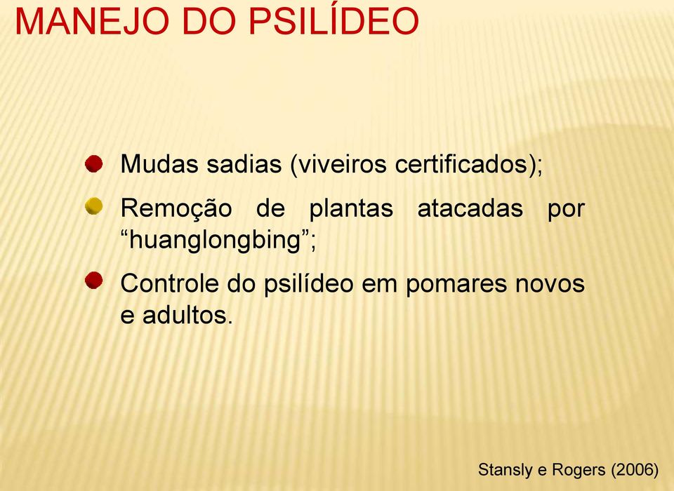 por huanglongbing ; Controle do psilídeo em