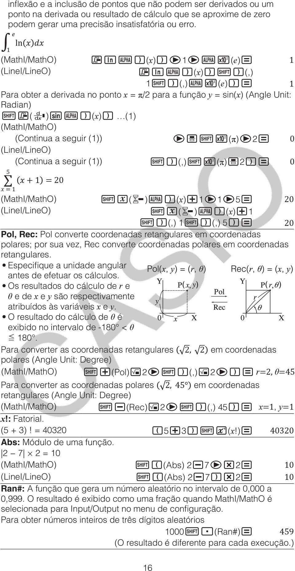 seguir (1)) (π) 2 0 (LineI/LineO) (Continua a seguir (1)) (,) (π) 2 0 5 x=1 x+1 = 20 (MathI/MathO) ( ) (x) 1 1 5 20 (LineI/LineO) ( ) (x) 1 (,) 1 (,) 5 20 Pol, Rec: Pol converte coordenadas