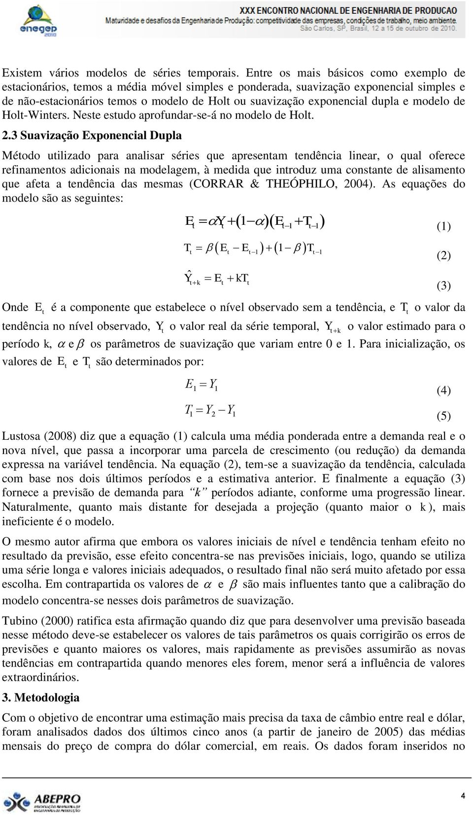 modelo de Hol-Winers. Nese esudo aprofundar-se-á no modelo de Hol. 2.