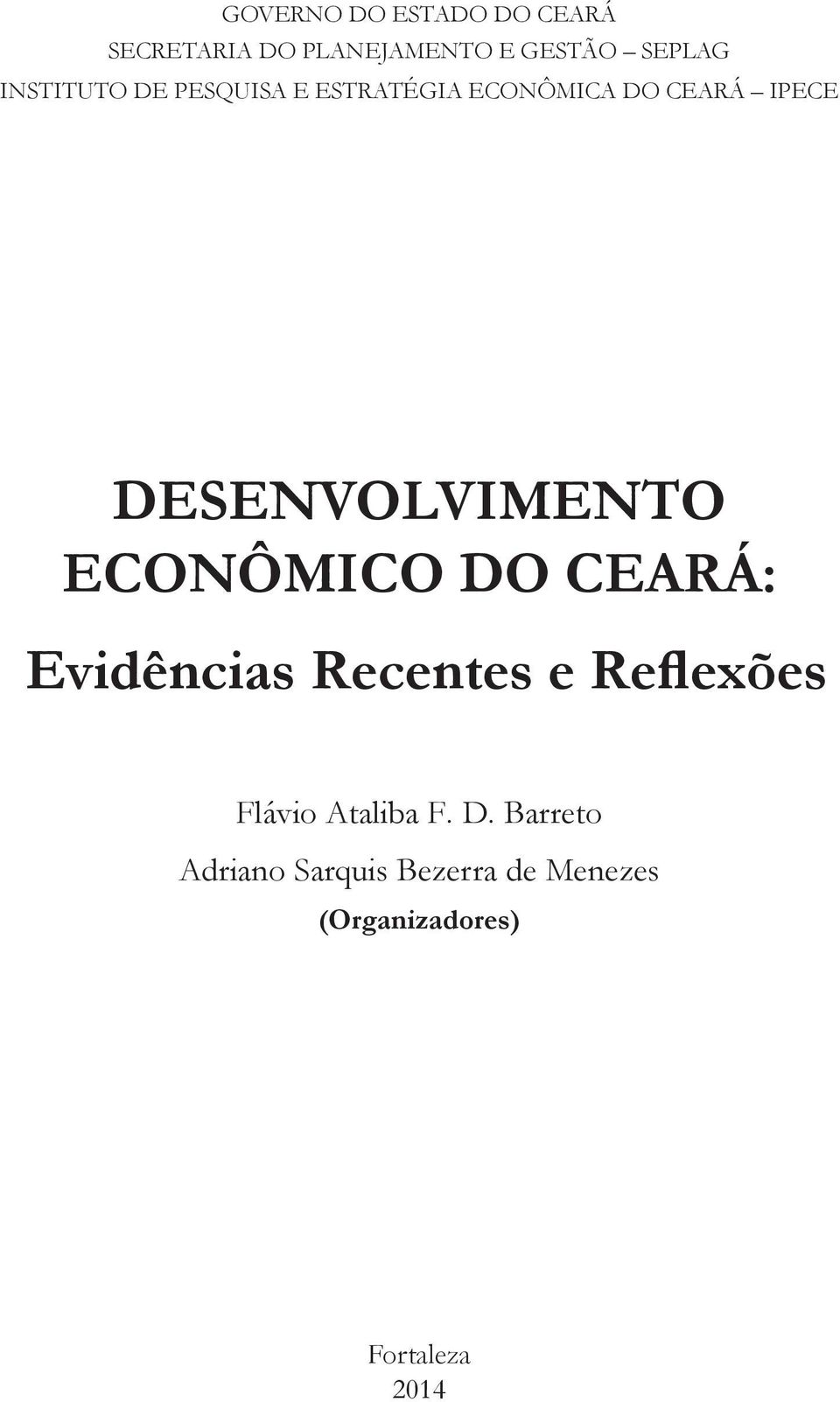 DESENVOLVIMENTO ECONÔMICO DO CEARÁ: Evidências Recentes e Reflexões