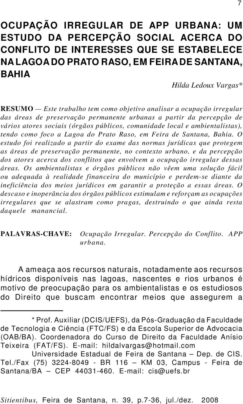 ambientalistas), tendo como foco a Lagoa do Prato Raso, em Feira de Santana, Bahia.