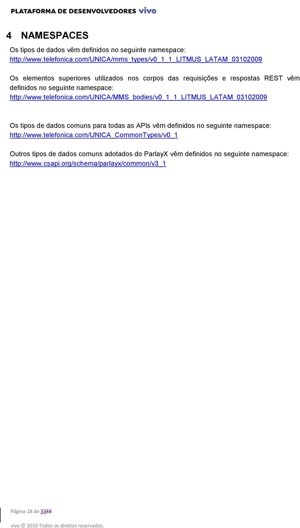 seguinte namespace: http://www.telefonica.