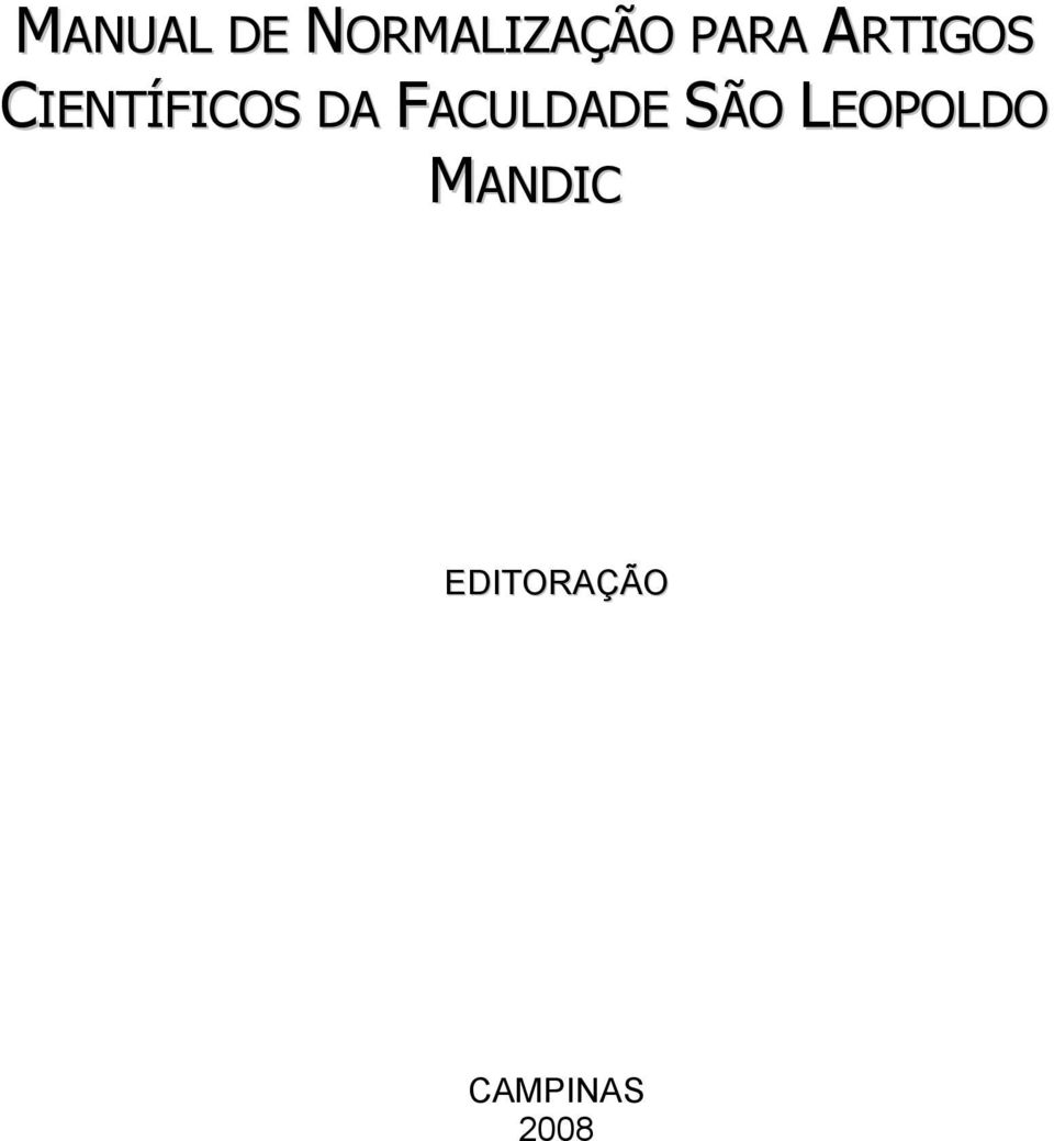 DA FACULDADE SÃO LEOPOLDO