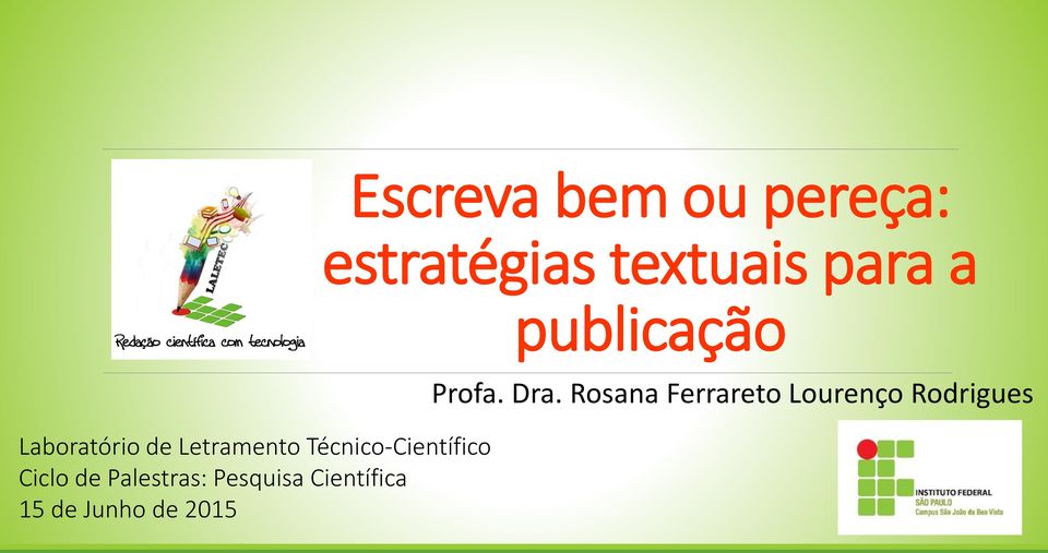 Escreva bem ou pereça: estratégias textuais para a