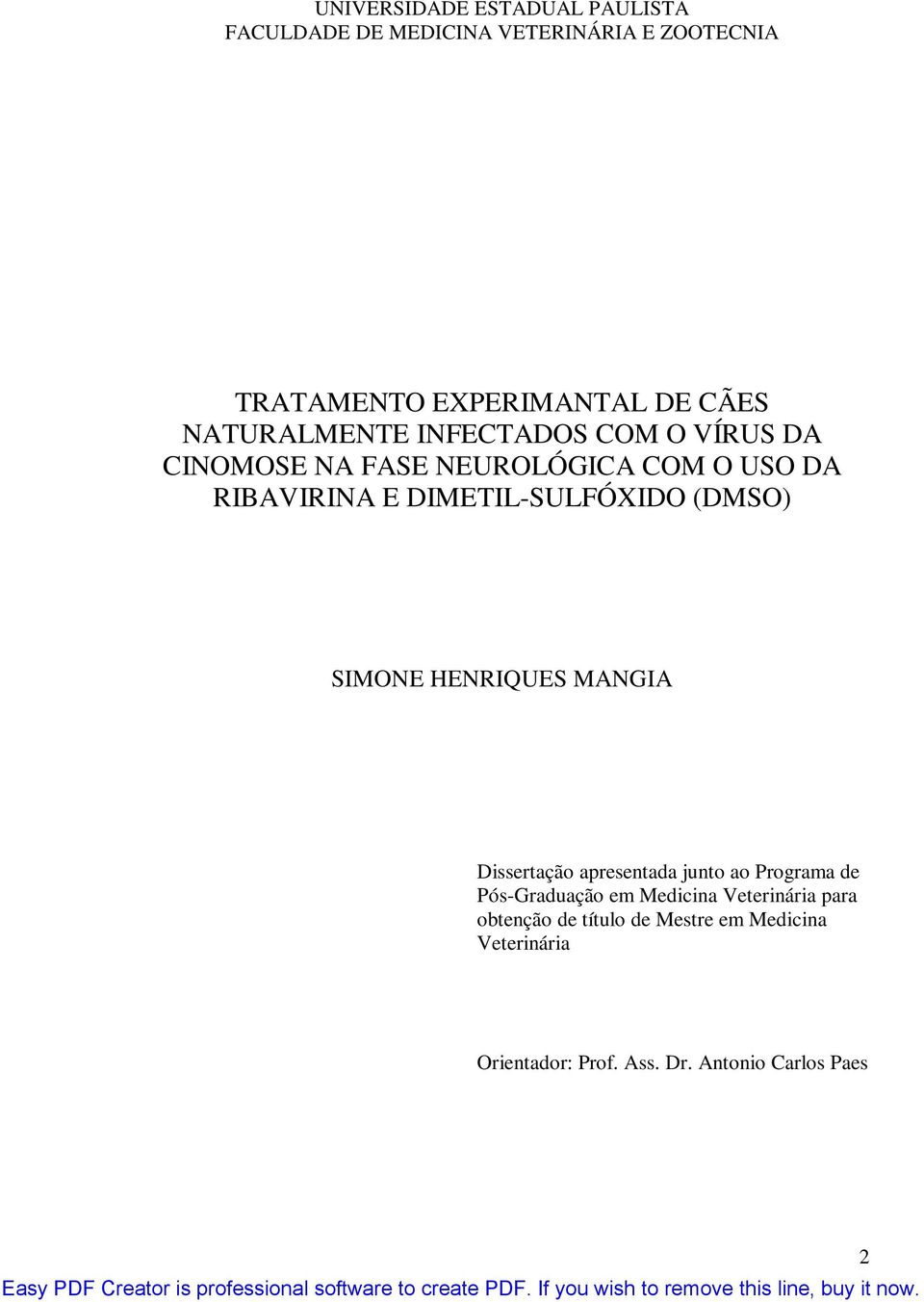 DIMETIL-SULFÓXIDO (DMSO) SIMONE HENRIQUES MANGIA Dissertação apresentada junto ao Programa de Pós-Graduação em