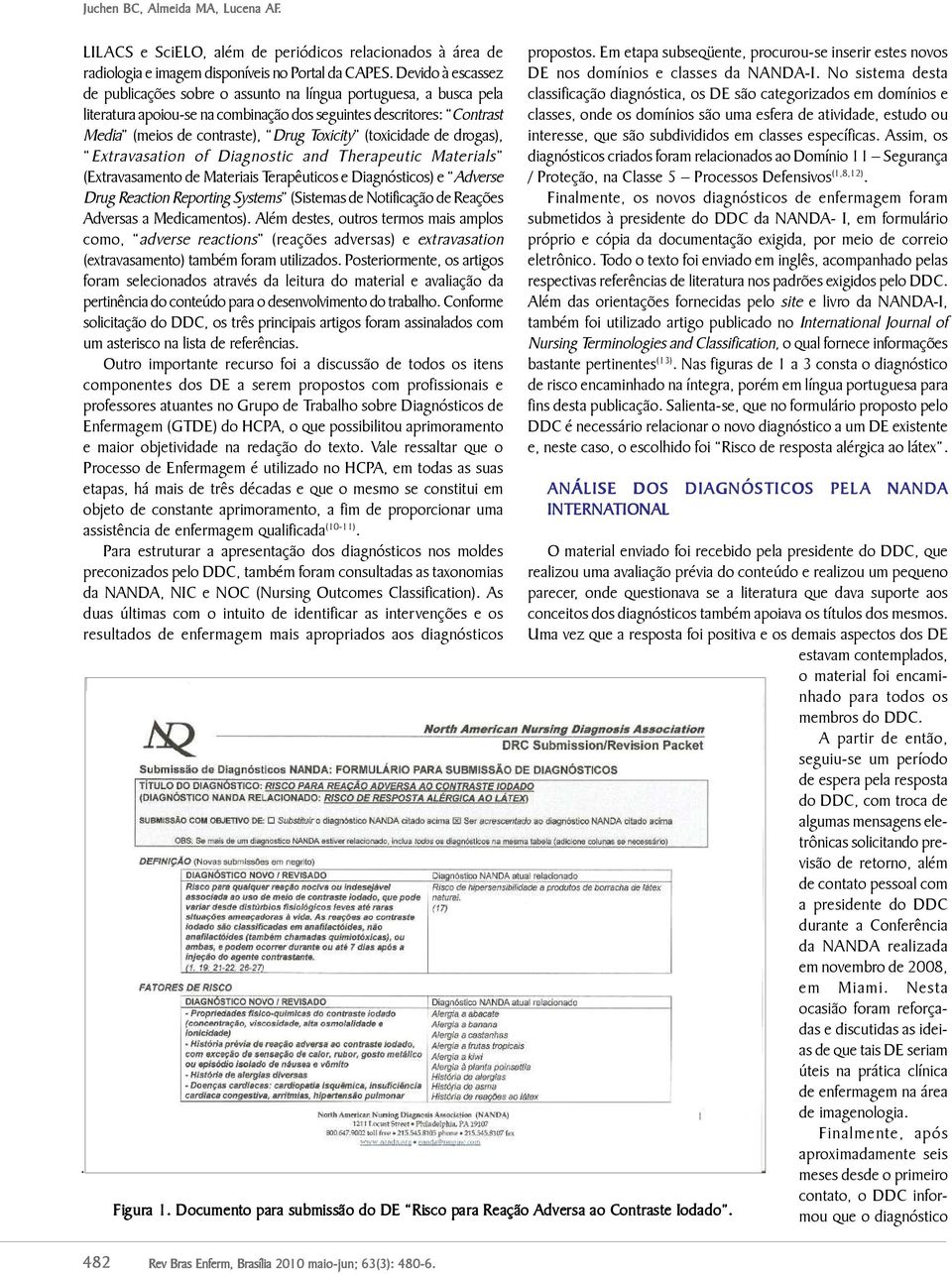 (toxicidade de drogas), Extravasation of Diagnostic and Therapeutic Materials (Extravasamento de Materiais Terapêuticos e Diagnósticos) e Adverse Drug Reaction Reporting Systems (Sistemas de