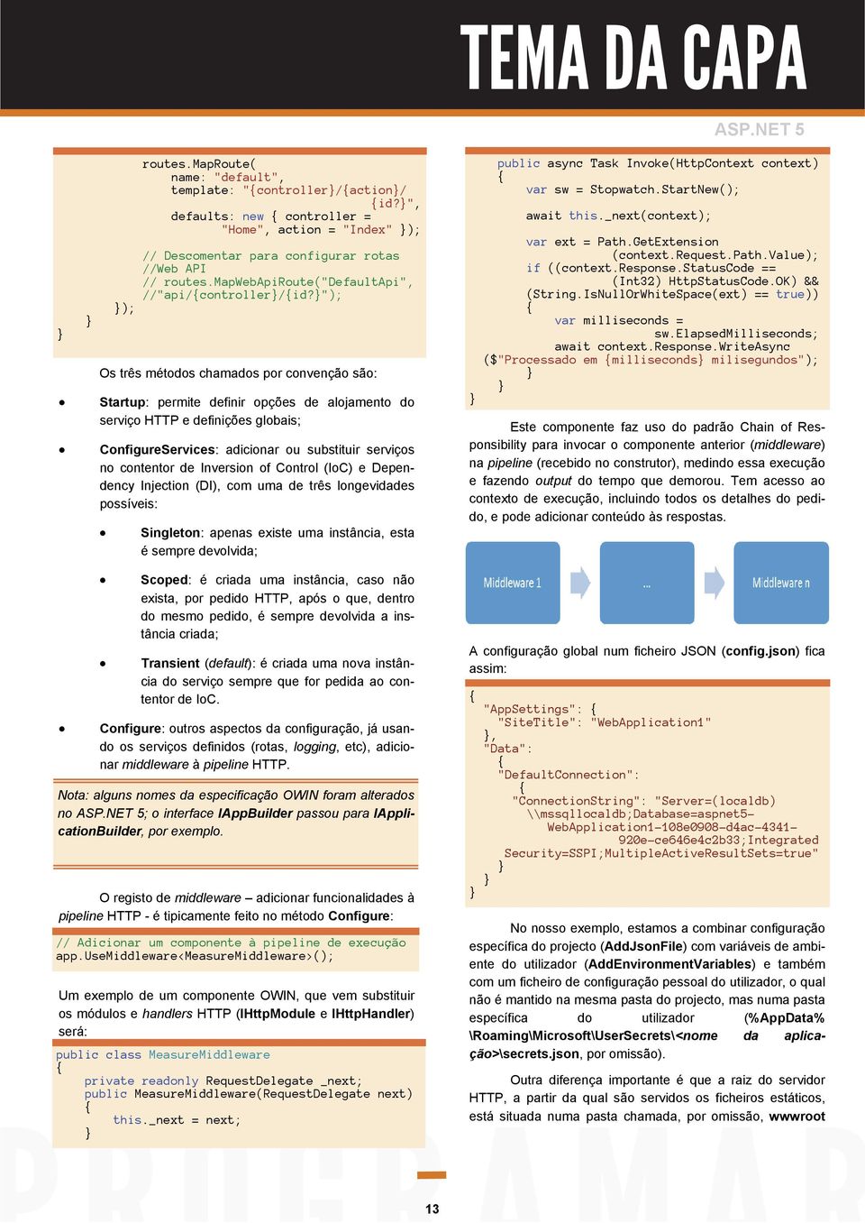 ", defaults: new controller = "Home", action = "Index" ); // Descomentar para configurar rotas //Web API // routes.mapwebapiroute("defaultapi", //"api/controller/id?