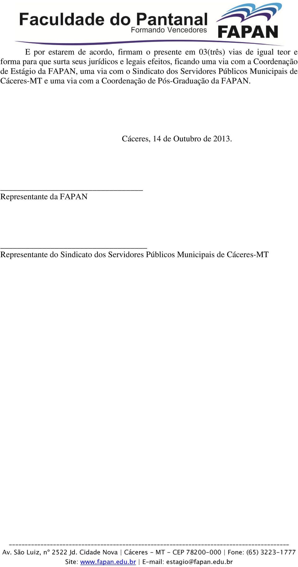 Servidores Públicos Municipais de Cáceres-MT e uma via com a Coordenação de Pós-Graduação da FAPAN.