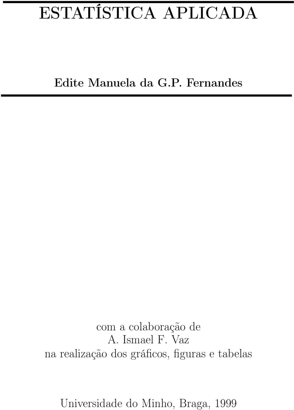 Fernandes com a colaboração de A. Ismael F.