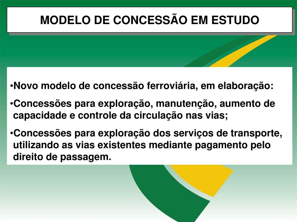 controle da circulação nas vias; Concessões para exploração dos serviços de