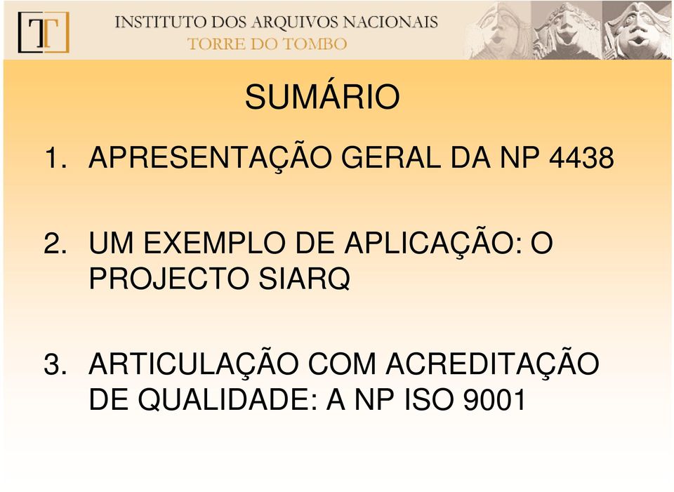 UM EXEMPLO DE APLICAÇÃO: O PROJECTO