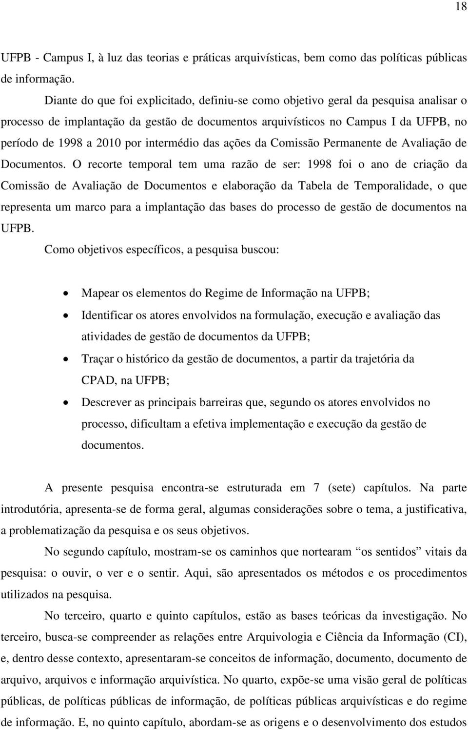 intermédio das ações da Comissão Permanente de Avaliação de Documentos.