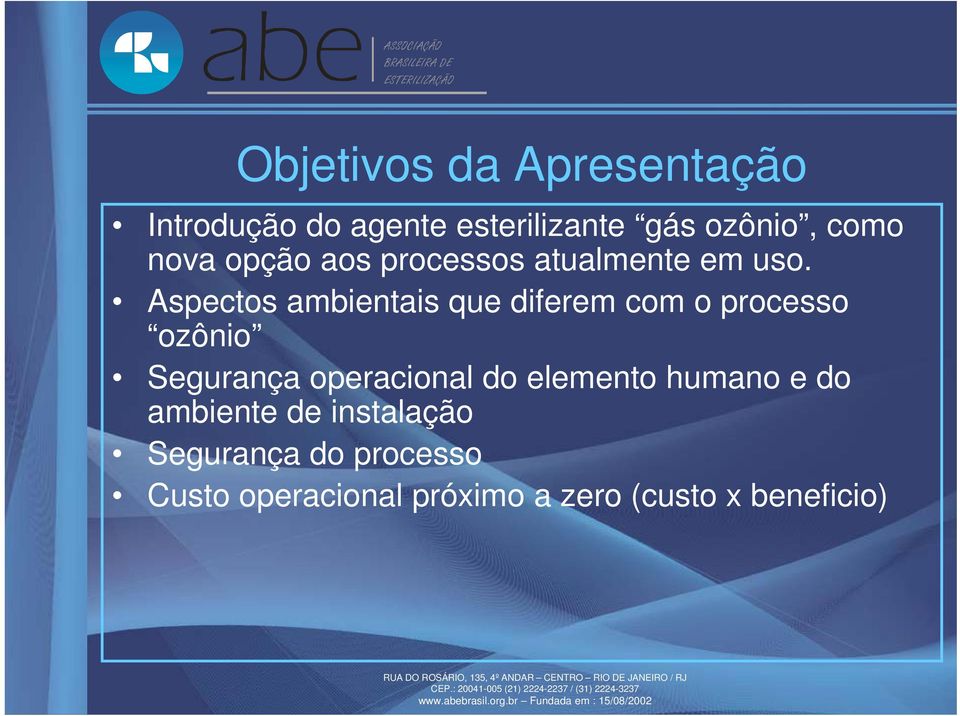 Aspectos ambientais que diferem com o processo ozônio Segurança operacional do