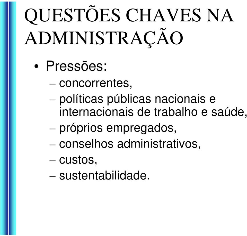 internacionais de trabalho e saúde, próprios