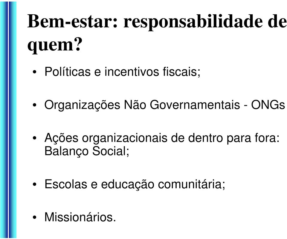 Governamentais - ONGs Ações organizacionais de