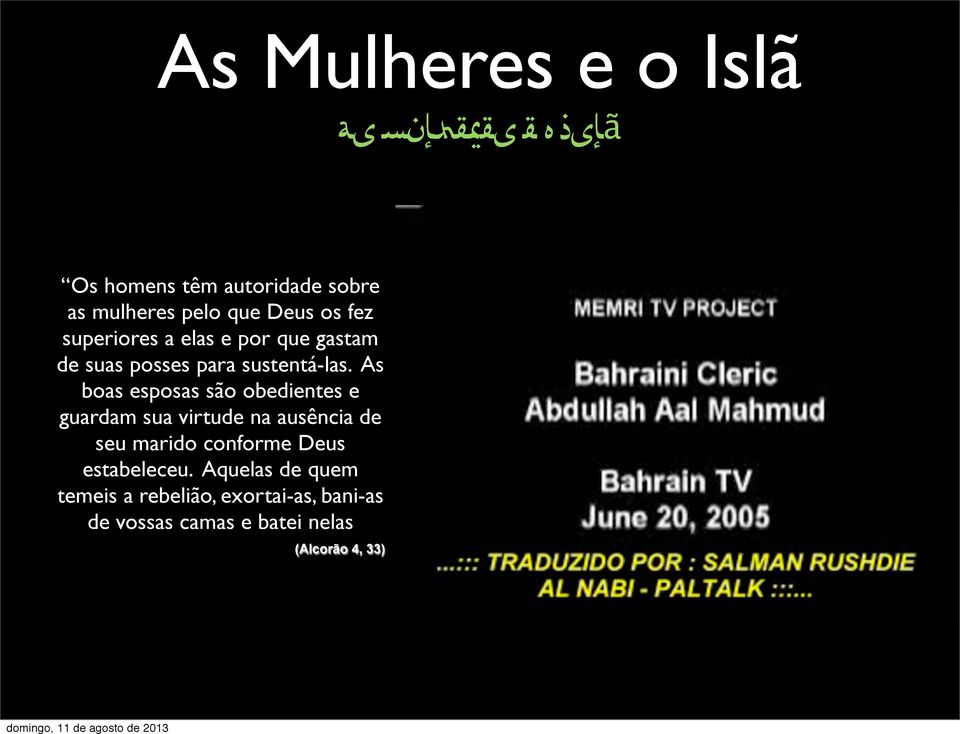 As boas esposas são obedientes e guardam sua virtude na ausência de seu marido conforme Deus