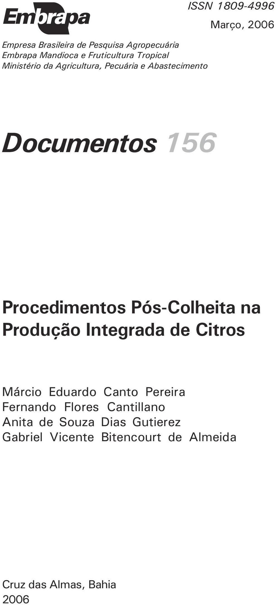 Pós-Colheita na Produção Integrada de Citros Márcio Eduardo Canto Pereira Fernando Flores