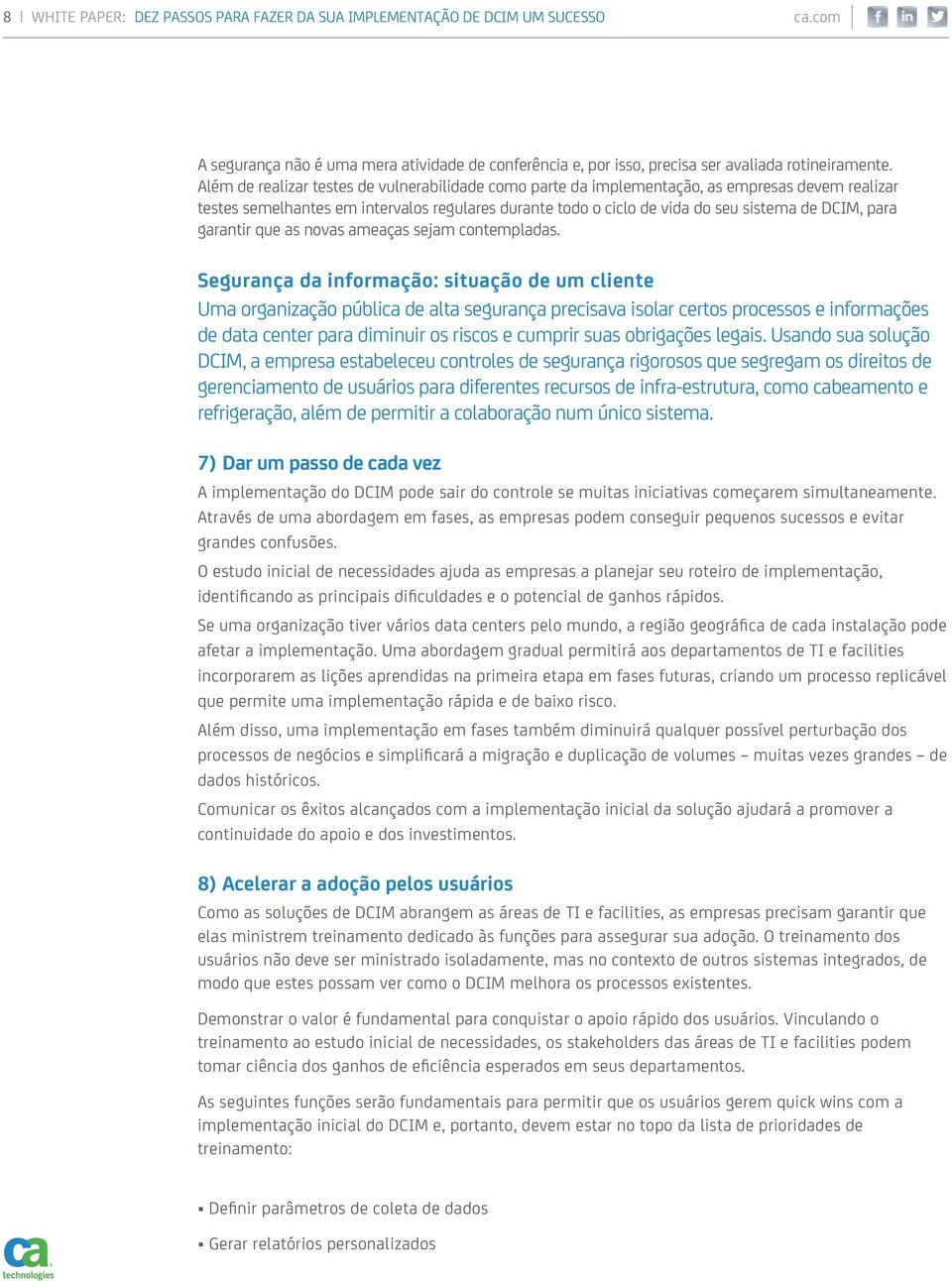 garantir que as novas ameaças sejam contempladas.