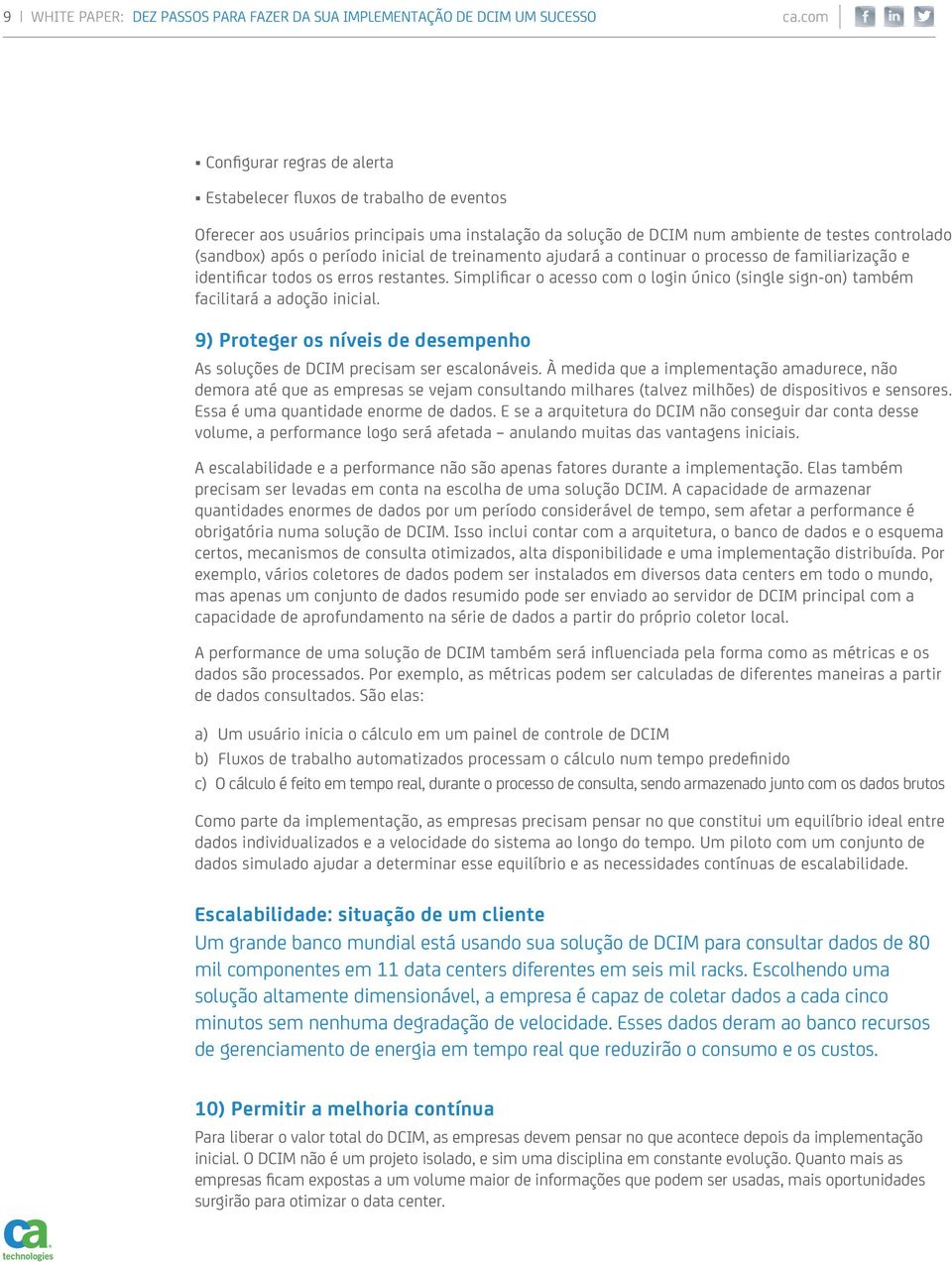 inicial de treinamento ajudará a continuar o processo de familiarização e identificar todos os erros restantes.