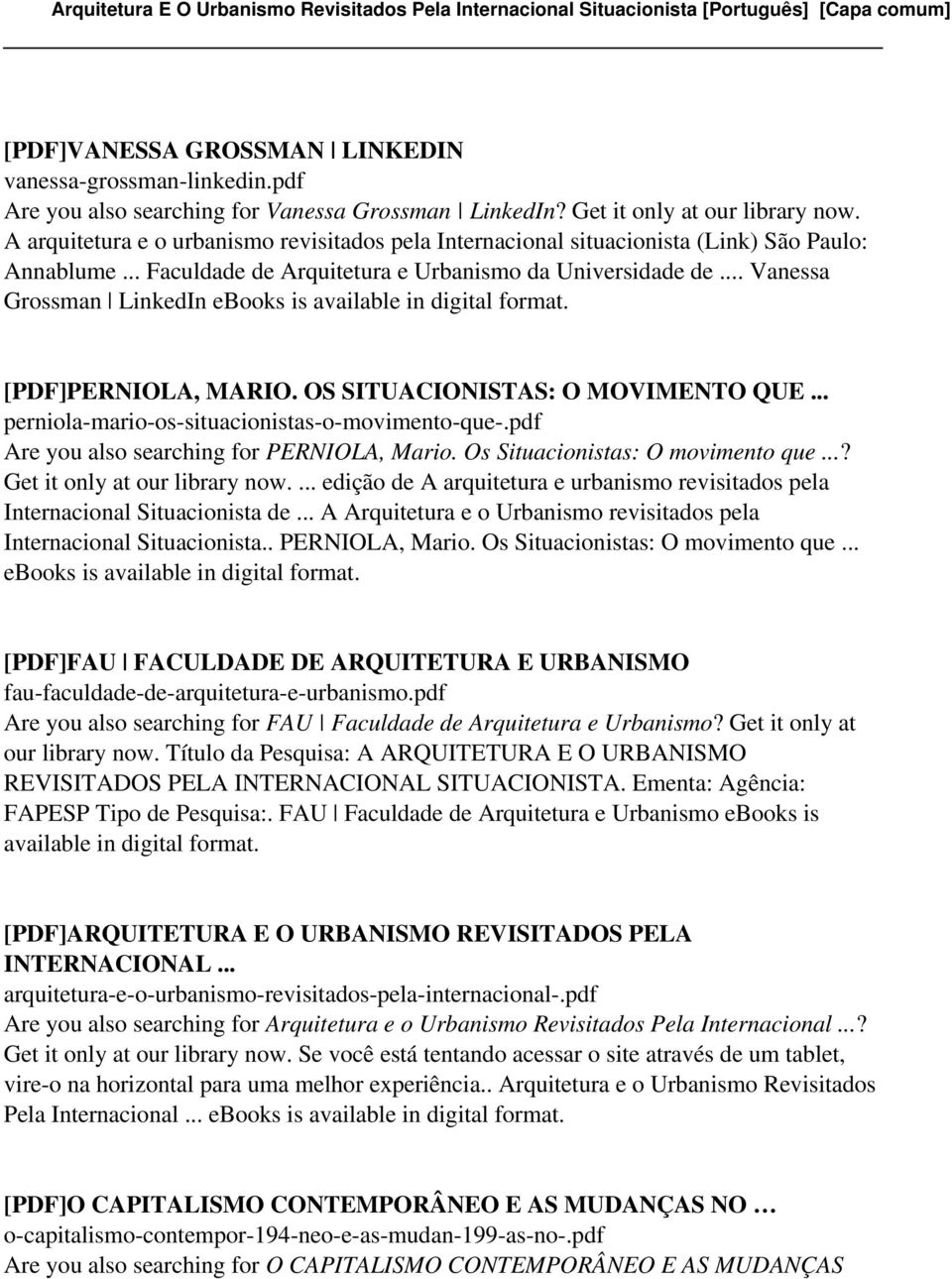 .. Vanessa Grossman LinkedIn ebooks is [PDF]PERNIOLA, MARIO. OS SITUACIONISTAS: O MOVIMENTO QUE... perniola-mario-os-situacionistas-o-movimento-que-.pdf Are you also searching for PERNIOLA, Mario.