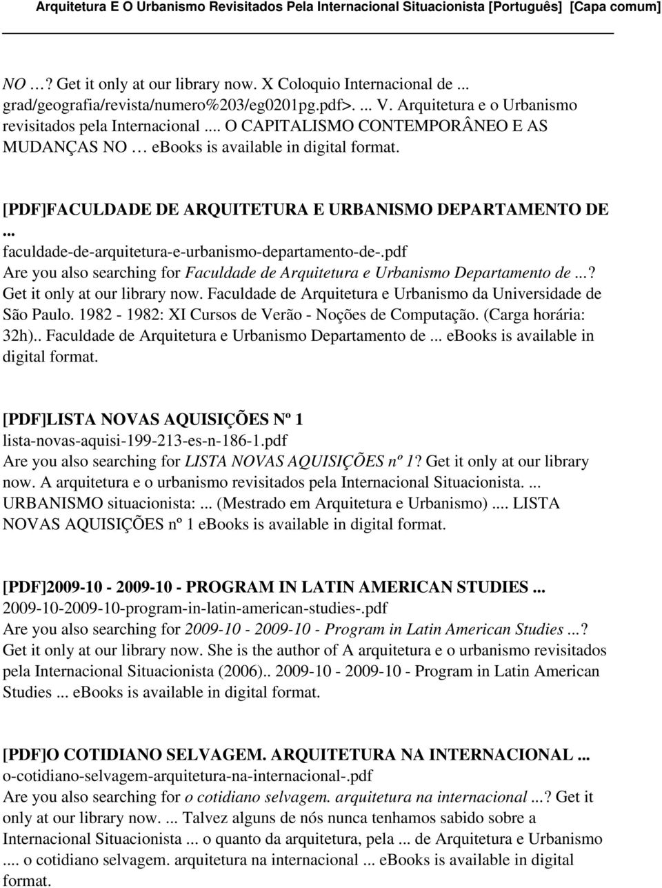 pdf Are you also searching for Faculdade de Arquitetura e Urbanismo Departamento de...? Get it only at our library now. Faculdade de Arquitetura e Urbanismo da Universidade de São Paulo.